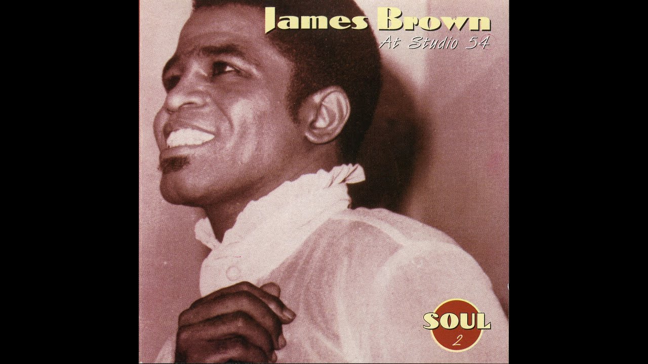 JAMES BROWN - At Studio 54 - CD 1996 - YouTube