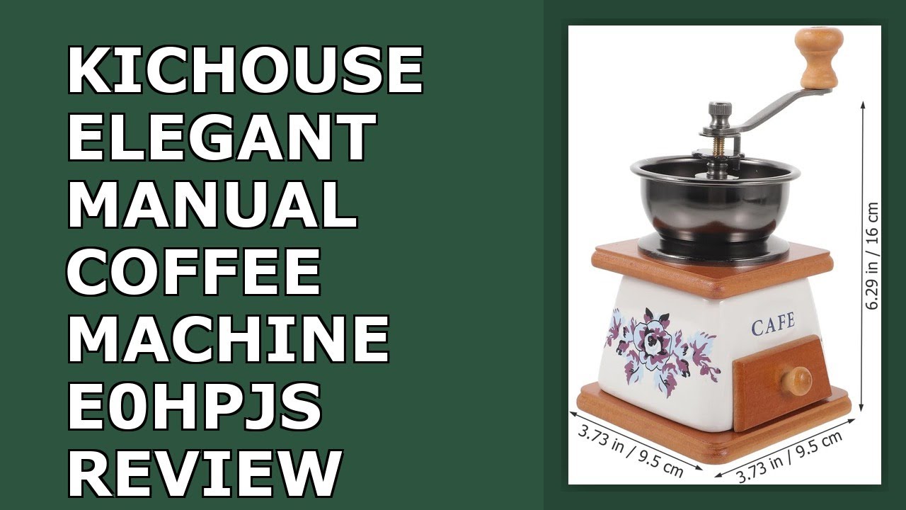 KICHOUSE Elegant Manual Coffee Machine Grinder Ceramic Burr Coffee Bean Mill Mini Pepper Review