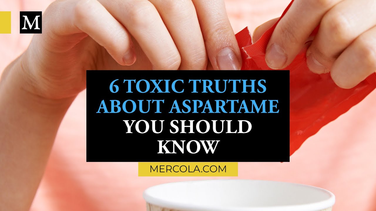 6 Toxic Truths About Aspartame You Should Know