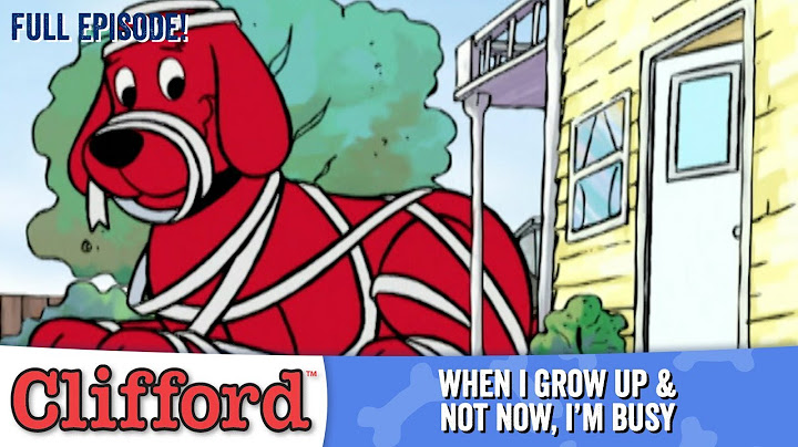 Clifford - When I Grow Up | Not Now, I'm Busy (Full Episodes - Classic Series)