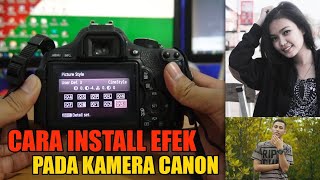 MENAMBAHKAN EFEK ATAU PICTURE STYLE PADA KAMERA CANON screenshot 2