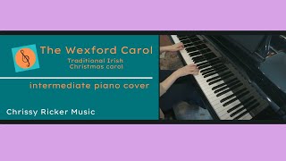 The Wexford Carol (intermediate piano) - Traditional Irish - Arr. Chrissy Ricker