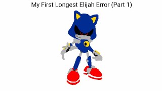 My First Longest Elijah Error (Part 1)