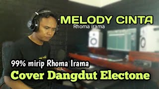 MELODY CINTA - RHOMA IRAMA COVER ORGEN TUNGGAL TERBARU 2023 DE ELECTONE