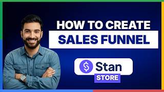 how to create sales funnel with stan store[FULL GUIDE]