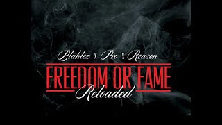 Blaklez Ft.  Reason & PRO - 'Freedom or Fame Reload | LYRIC