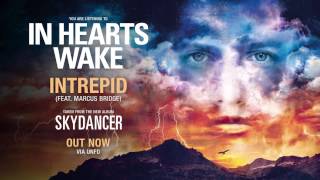 Video thumbnail of "In Hearts Wake - Intrepid [feat. Marcus Bridge of Northlane]"