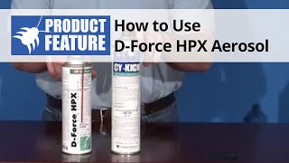 D-Force HPX Aerosol Product Review & Application