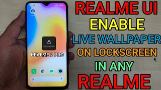 How To Enable Live Wallpaper on Lock Screen Of Realme 2 Pro OR Any Realme | Realme ui hidden feature screenshot 5