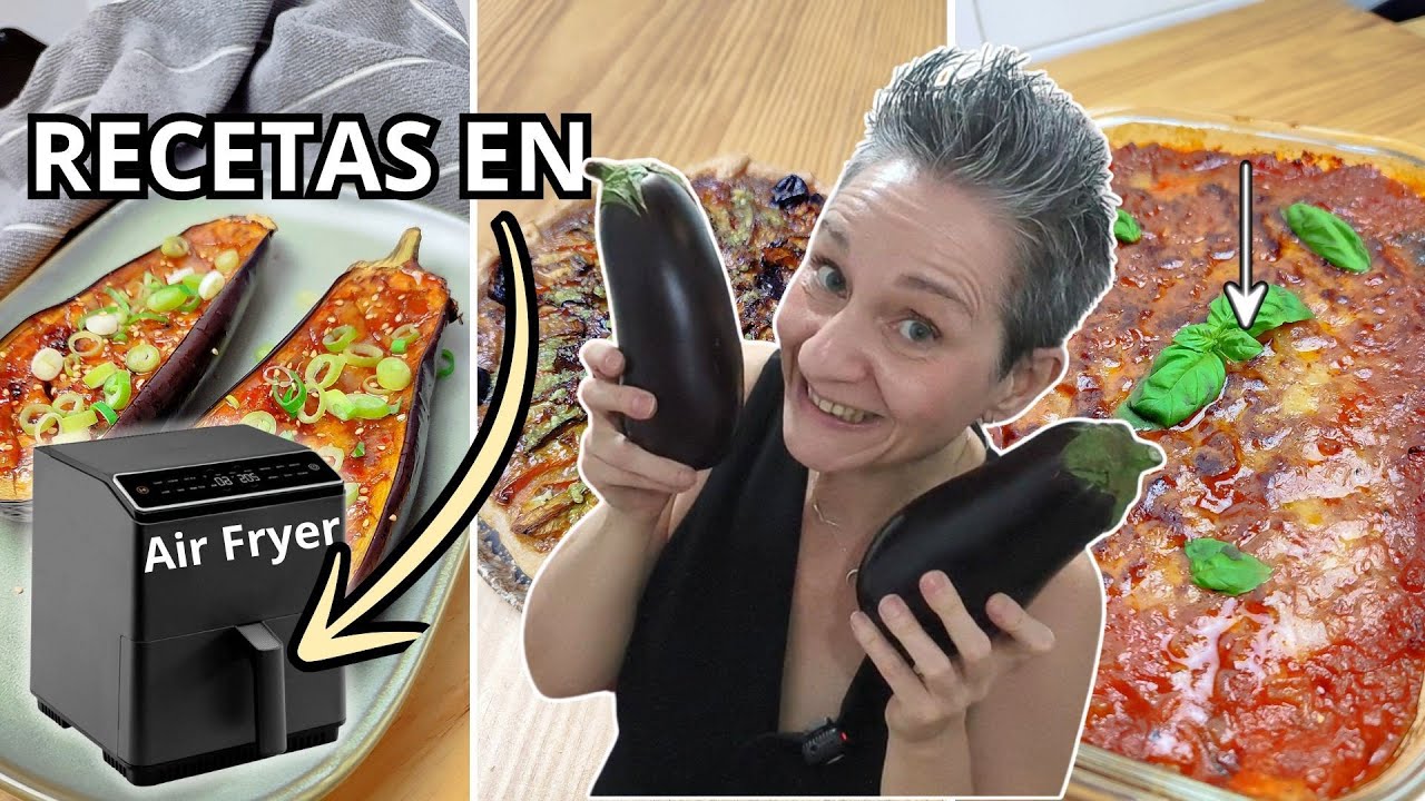 Aprende a asar Berenjenas en la Freidora de aire. Tres Recetas que te van a encantar.