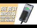 The 7 BEST wireless CHARGERS for cell phones!⚡📲⚡
