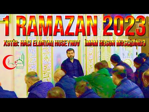 Ramazan ayı 1-ci gün Sübh xütbəsi 2023 -Hacı Eldayaq Huseynov