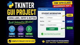 Tkinter GUI Project in Python | Label, Entry & Button Explained | 12th Class Intermediate Part 2