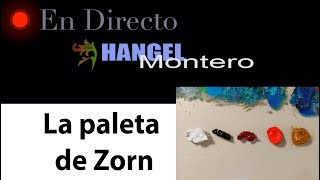 Hoy hablamos de... La paleta de Zorn- Hangel Montero