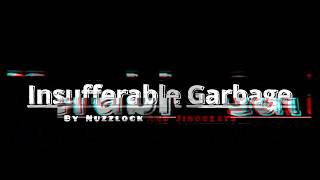 Insufferable Garbage Full Layout Showcase + Sneak PEAK