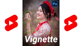 The Easiest Way to Add Vignette Effect to a Photo in Photoshop Tutorial