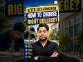 After 12th Admission 🔥 How To Choose The Right College #college #shorts