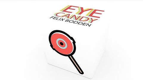 EYE CANDY by Felix Bodden
