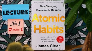 Créer des Habitudes qui Tiennent : 4 Règles (Atomic Habits - James Clear) Créer des Habitudes qui Tiennent : 4 Règles (Atomic Habits - James Clear)