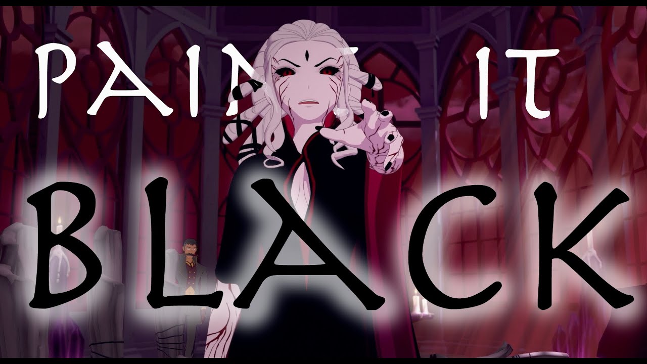 RWBY AMV | Salem | Paint It Black
