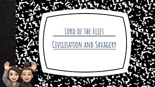 GCSE Lord of the Flies Theme Analysis  Civilisation and Savagery