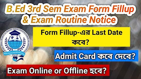 B.ED 3rd Sem Exam Notice 2022 | Admit Card Issuance Date | Exam Form Fillup Date | #wbuttepa