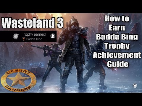 Wasteland 3 How to Earn Badda Bing Trophy Achievement Guide