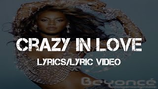 Beyoncé ft. Jay-Z - Crazy In Love (Lyrics\/Lyric Video)