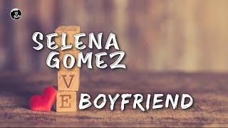 Selena Gomez - Boyfriend (Lyrics)