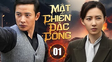 MẬT CHIẾN ĐẶC CÔNG - Tập 01 | Cuộc Đấu Trí Nghẹt Thở Giữa Tuyến Đầu Và Kẻ Thù Đội Lốt Đồng Minh