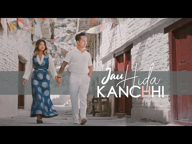 Chhewang Lama - Jau Hida Kanchhi 「Official MV」Prod. B2 class=