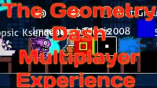 The Geometry Dash Multiplayer Experience