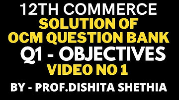 Solution of OCM Question Bank || 12th Commerce || Objectives- Part 1 Maharashtra Board Exam 2021