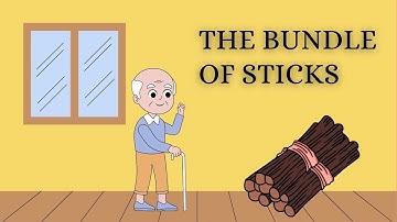 THE BUNDLE OF STICKS | MORAL STORIES | LEARNING AND EDUCATION | LIFE LESSONS | UNITY IS STRENGTH