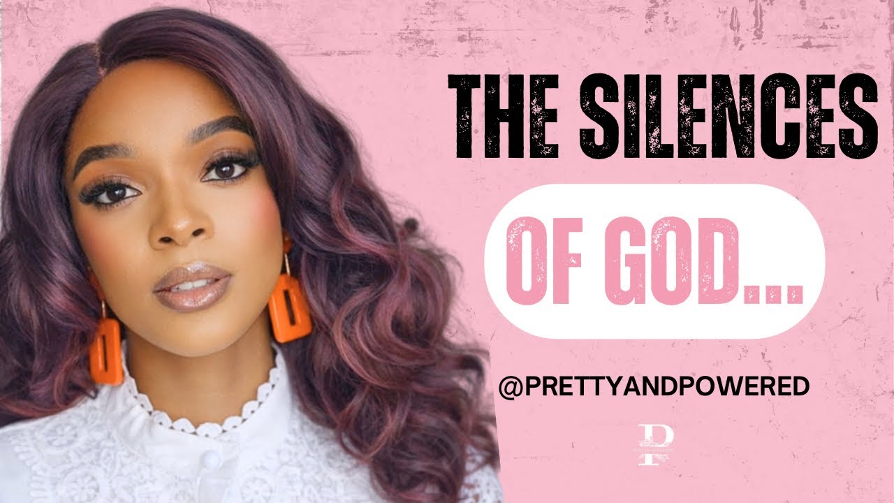 The Silences of God - Minister Shammah Gara | Pretty and Powered 