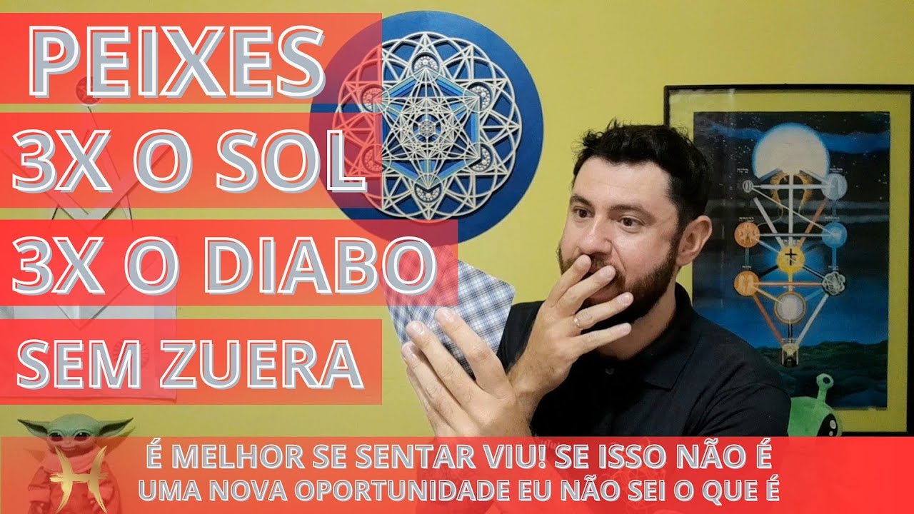 ♓PEIXES-SEM ZUERA É MELHOR SENTAR! SE ISSO NÃO É LIVRAMENTO EU NÃO SEI O QUE É! 3X O DIABO 3X O SOL