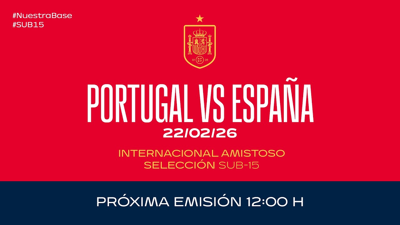 Portugal vs España I Sub15 masculina I Internacional Amistoso | 🔴 SEFUTBOL