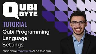 Qubi Programming Language Tutorial #10: Settings | Qubibyte