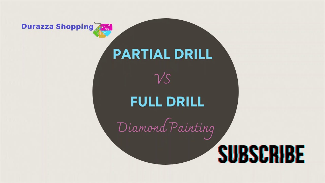 What is the difference between a partial drill and full drill diamond painting? by Durazza Shopping
