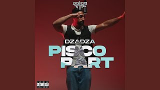 Pisco Part - Rap La Rue, DzaDza
