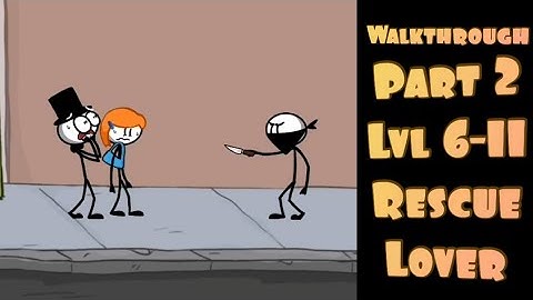 Rescue Lover Level 6 - 10 |Stickman Story| (Android,iOS)