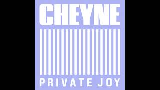 Cheyne - Private Joy (7 Version)