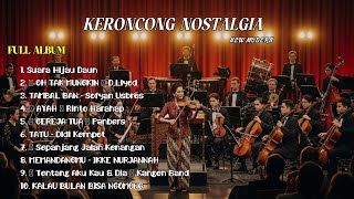 SUARA HIJAU DAUN | OH TAK MUNGKIN 🎵MIX - fULL ALBUM | Keroncong Klasik Abadi