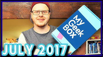 My Geek Box JULY 2017 | Unboxing