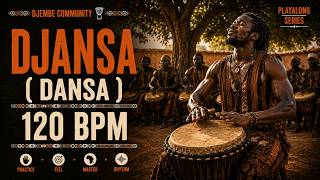 DJANSA (Dansa) Playalong | 120 BPM | Djembe Practice Loop | West African Rhythm
