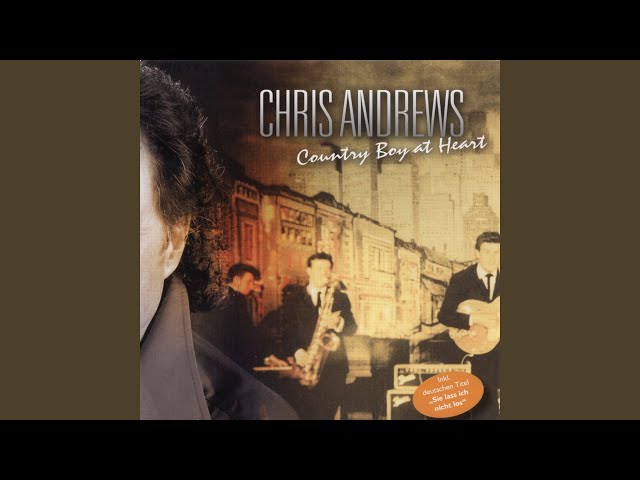 Chris Andrews - Country Boy at Heart