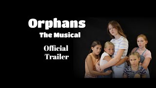 Orphans the Musical Official Trailer (2024) Details