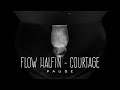 Pause flow halfin  courtage        clip officiel