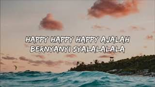 DJ Qhelfin Happy Ajalah ft Gafar LyricsLyric Video 1
