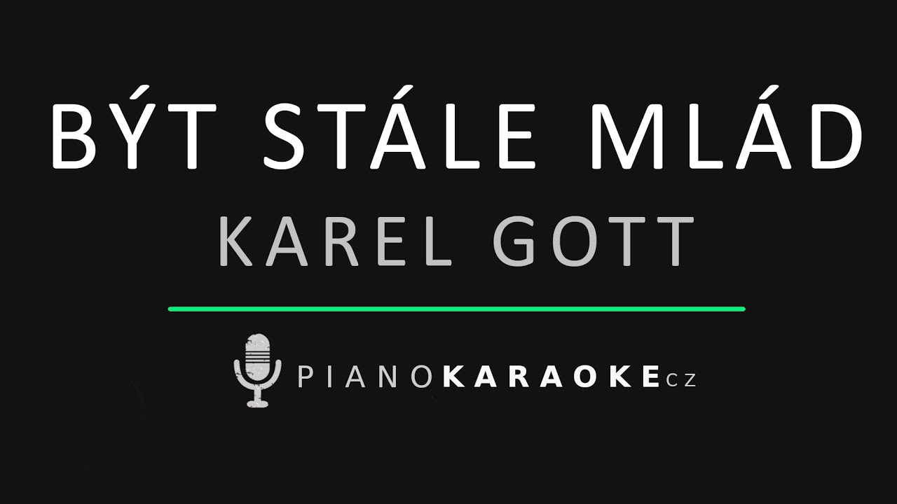 Karel Gott - Být stále mlád | Piano Karaoke Instrumental
